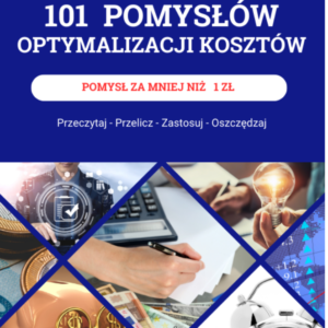 101 Sposobów optymalizacji kosztów (co może być kosztem)